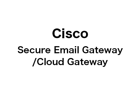 Cisco Secure Email Gateway/Cloud Gateway